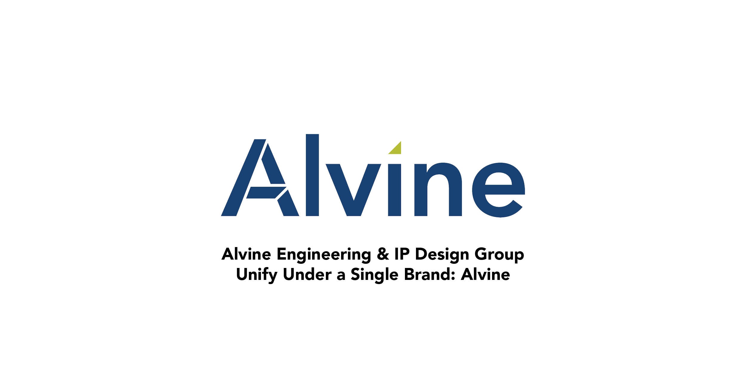 Alvine Engineering & IP Design Group ﻿Unify Under a Single Brand ...